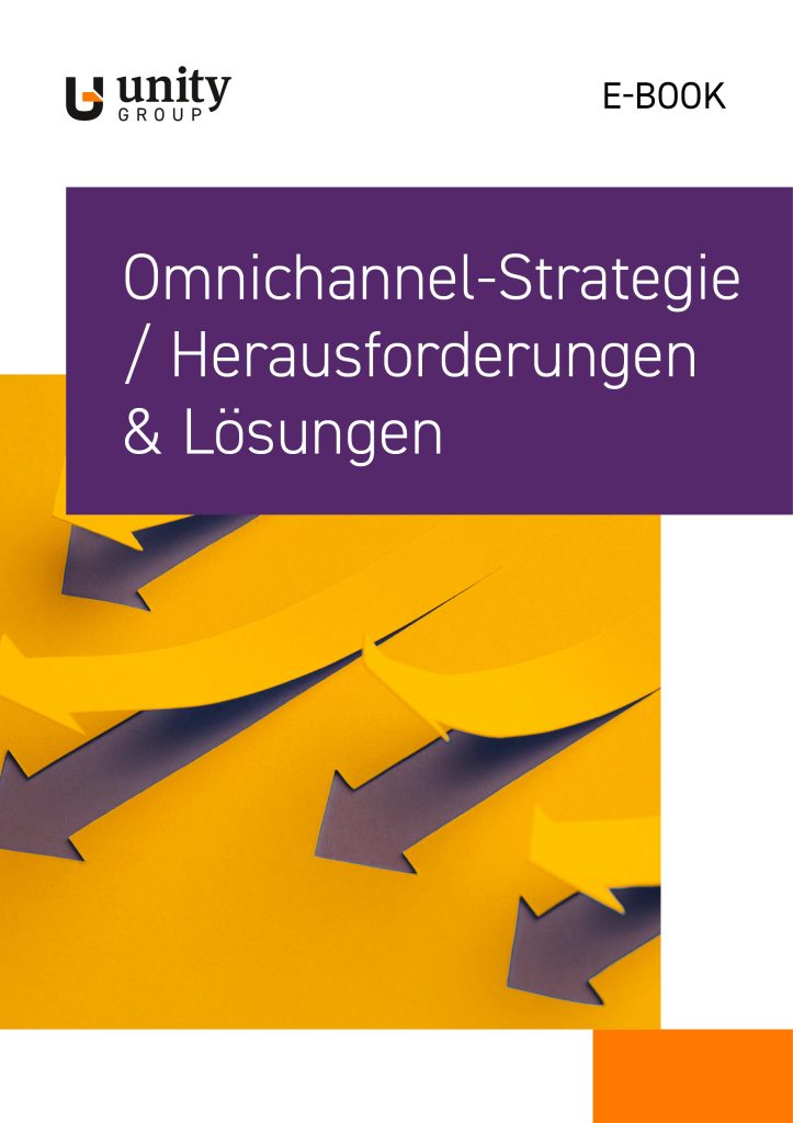Omnichannel-Strategie Hearusforderungen und Losungen mit Unity Group